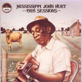 Mississippi John Hurt - 1928 Sessions