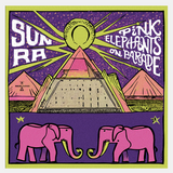 Sun Ra - Pink Elephant on Parade