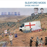 Sleaford Mods - Divide and Exit