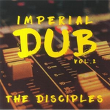 The Disciples - Imperial Dub Vol 2