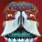 Groundhogs - Crosscut Saw