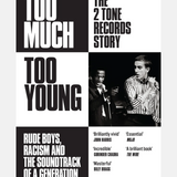 Too Much Too Young: the 2 Tone Records Story - Daniel Rachel