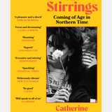 Stirrings, Coming of Age in Northern Time - Catherine Taylor