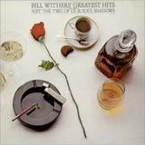 Bill Withers - Greatest Hits