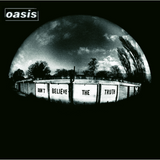 Oasis - Dont Believe The Truth