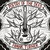 Frank Turner - Poetry of the Deed