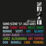 Various Artists - The Soho Scene '57: Jazz Goes Mod