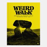 Weird Walk: Wanderings and Wonderings Through the British Ritual Year